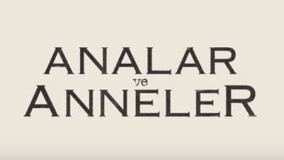 Analar ve Anneler’den İlk Fragman Yayınlandı