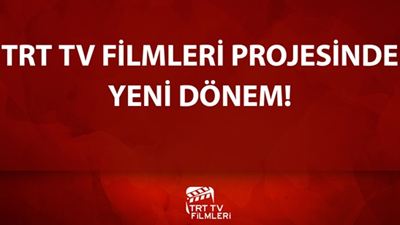 TRT TV Filmleri Projesinde Yeni Dönem!