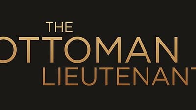The Ottoman Lieutenant Filmi Uluslararası Polemik Yarattı! haber görseli