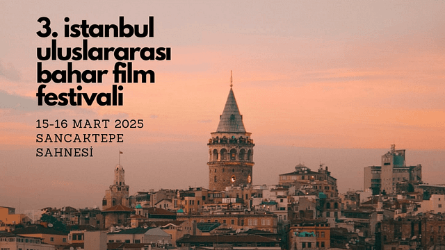 3. İstanbul Uluslararası Bahar Film Festivali İçin Geri Sayım Başladı! haber görseli