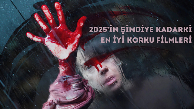 2025’in İlk Yarısından En İyi Korku Filmleri! haber görseli
