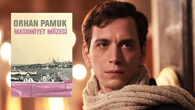 Orhan Pamuk'un "Masumiyet Müzesi" Romanı Dizi Oluyor: Selahattin Paşalı Başrolde!