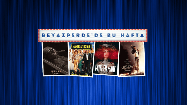 Vizyondaki Filmler: "Lee Cronin'den Mumya", "Mother Mary", "Michael" haber görseli