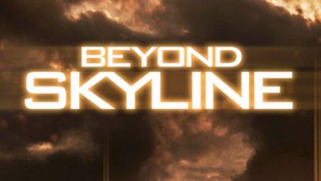 Beyond Skyline Filminden İlk Poster!
