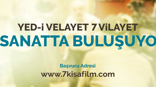 Uluslararası Yed-i Velayet 7 Vilayet Kısa Film Festivali Yarışmaları Başladı! haber görseli