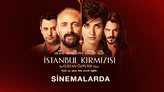 Ferzan Özpetek İmzalı İstanbul Kırmızısı Filmi Sinemalarda! haber görseli