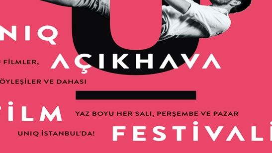 UNIQ Açıkhava Sinema Festivali Geliyor!