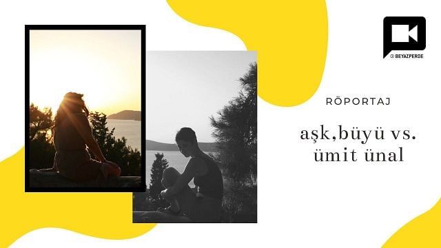 Altın Portakal Ödüllü "Aşk, Büyü, Vs." Hakkında Yönetmen Ümit Ünal ile Sohbet Ettik! haber görseli