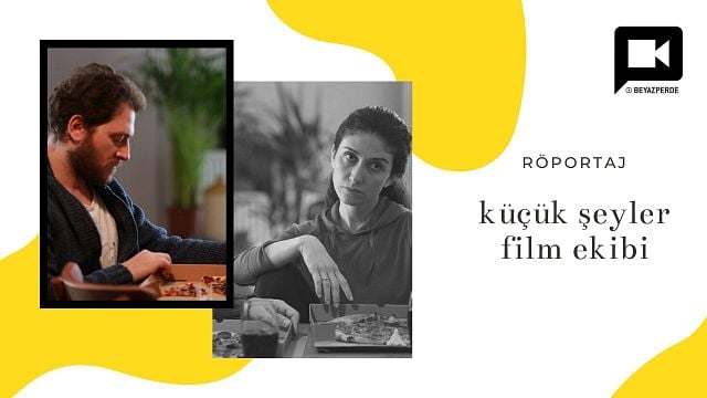 Altın Portakal Ödüllü "Küçük Şeyler" Ekibi, Filmi Anlattı! haber görseli