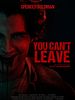 You Can’t Leave posteri