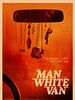 The Man In The White Van posteri