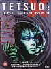 Tetsuo, the Iron Man posteri