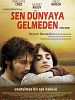 Sen Dünyaya Gelmeden posteri