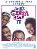 She's gotta have it posteri