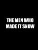The Man Who Made It Snow posteri