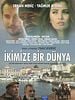 İkimize Bir Dünya posteri