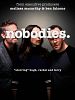 Nobodies posteri