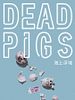 Dead Pigs posteri