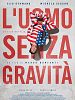 L'Uomo senza gravità posteri