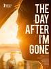 The Day After I'm Gone posteri