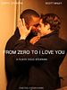 From Zero to I Love You posteri