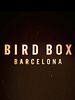 Bird Box Barcelona posteri