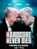 Hardcore Never Dies posteri