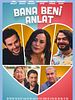 Bana Beni Anlat posteri