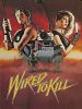 Wired to Kill posteri