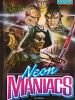 Neon Maniacs posteri