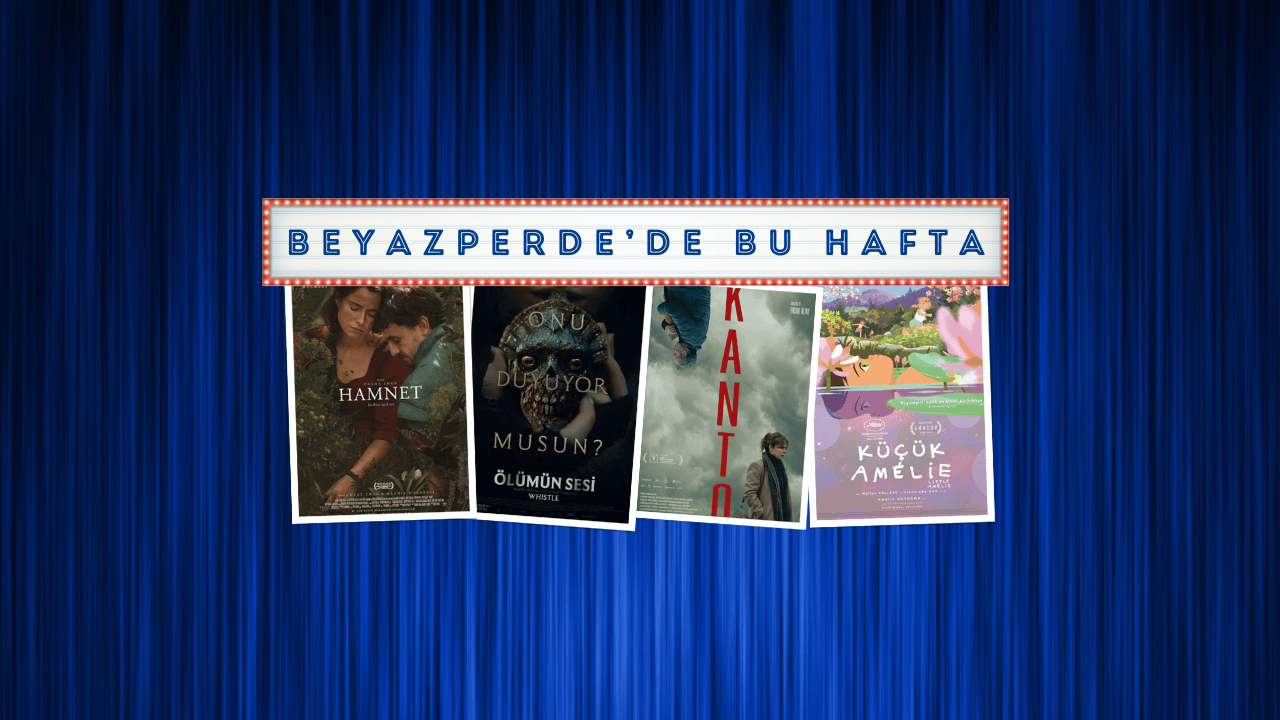 Vizyondaki Filmler: "Hamnet", "Ölümün Sesi", "Kanto"