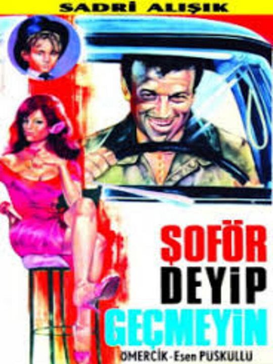 Şoför Deyip Geçmeyin : Afiş