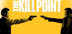 The Kill Point : Afiş