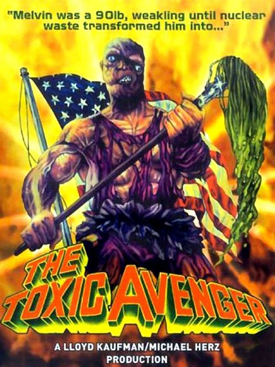 The Toxic Avenger : Afiş Michael Herz, Lloyd Kaufman