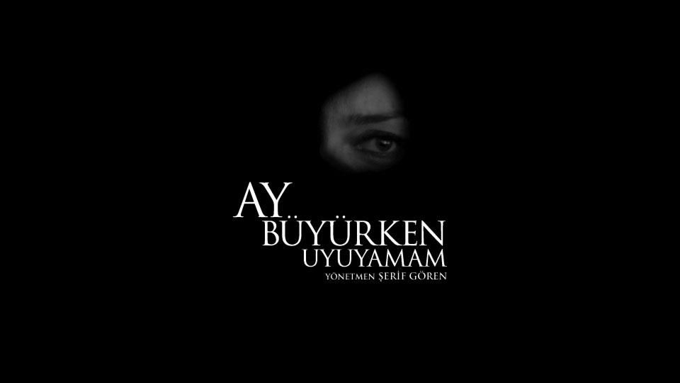 Ay Büyürken Uyuyamam : Fotoğraf