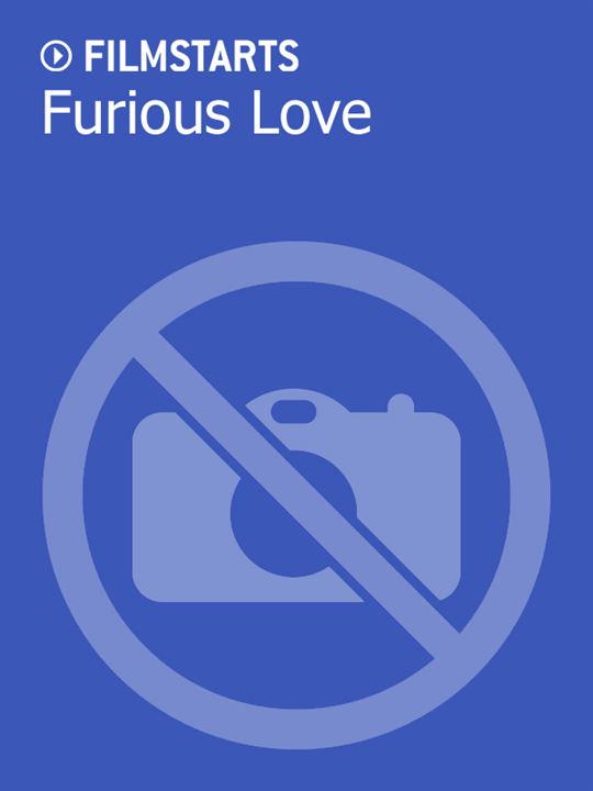 Furious Love : Afiş