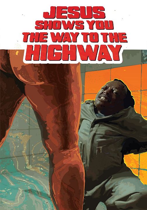 Jesus Shows You The Way To The Highway : Afiş