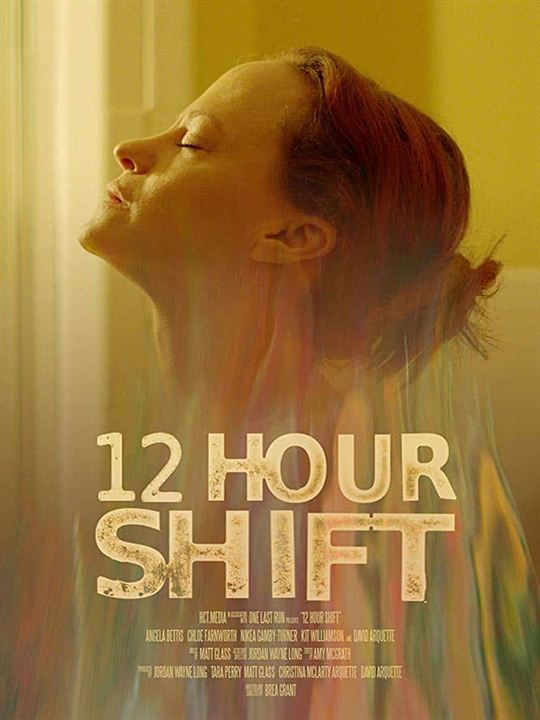 12 Hour Shift : Afiş