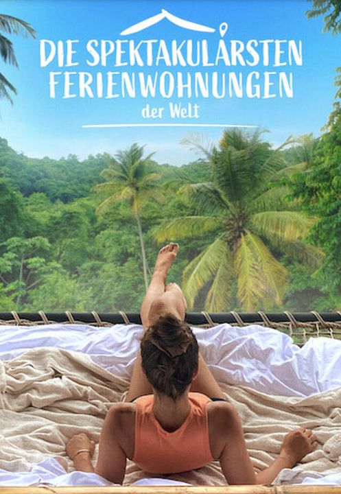 The World's Most Amazing Vacation Rentals : Afiş