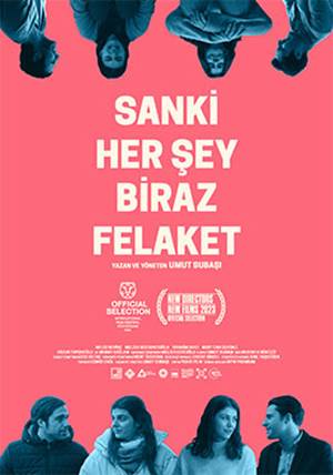 Sanki Her Şey Biraz Felaket : Afiş