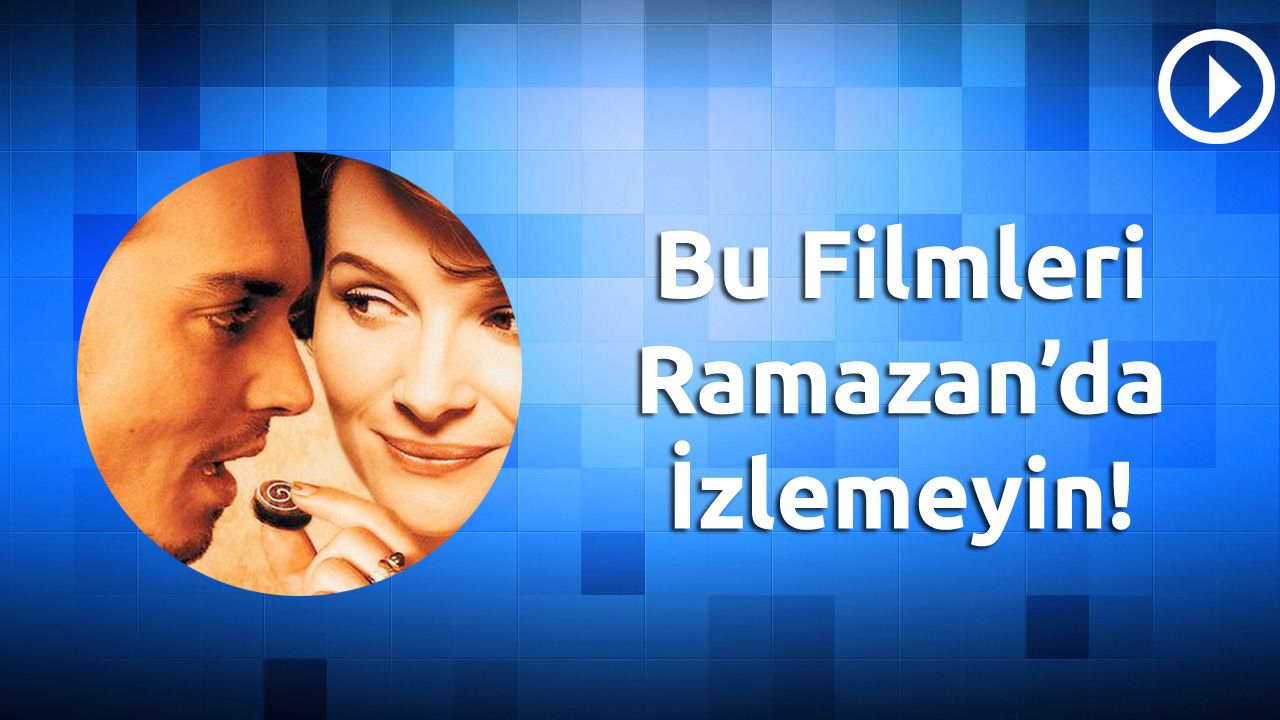 Bu Filmleri Ramazanda İzlemeyin! - Beyazperde.com